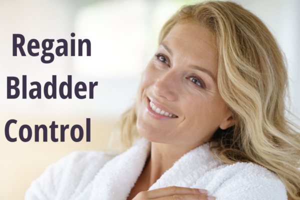 Gain Bladder Control and Restore Your Intimate Life