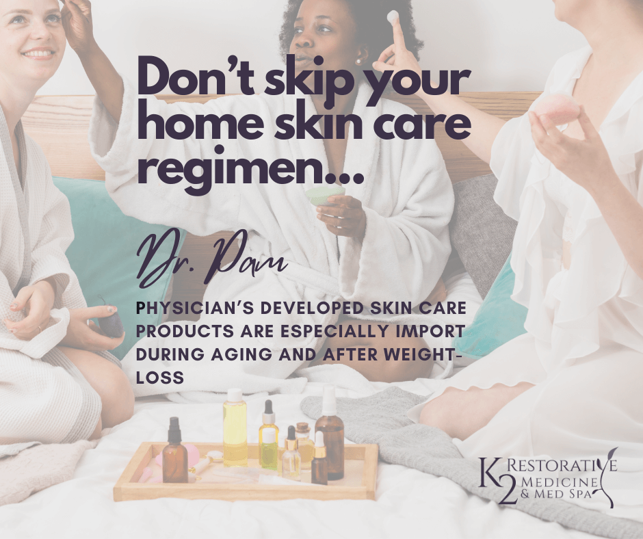 Dont Skip your home Skin care regimen - K2 Medicine