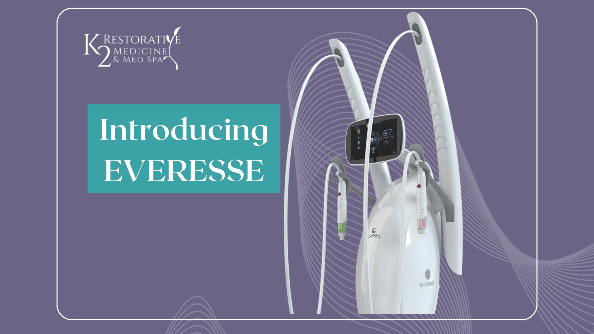 EVERESSE MONOPOLAR RF DEVICE
